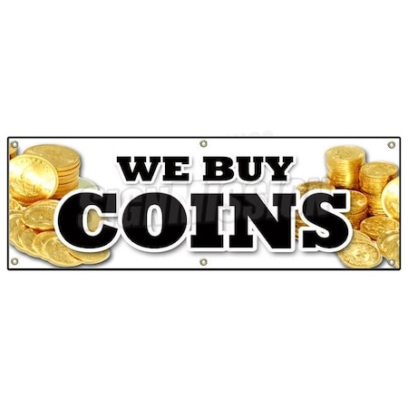 Signmission WE BUY COINS BANNER SIGN cash rare gold signs sell trade collector silver B-72 We Buy Coins